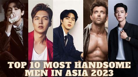 asia sexiest man 2023|most handsome man in asia.